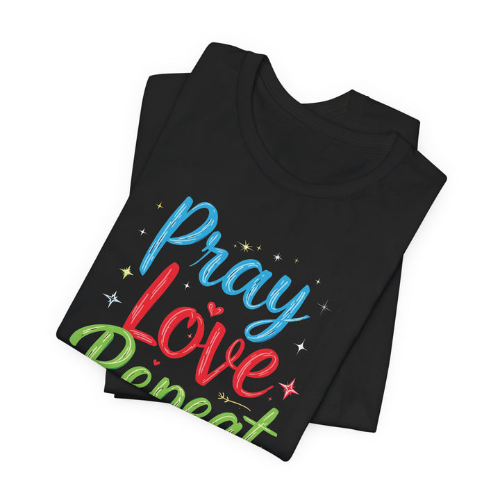 Pray Love Repeat - Unisex Crew-Neck Tee - Joy & Country