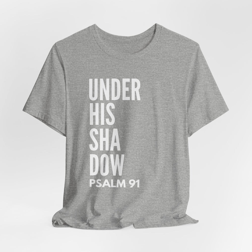 Under His Shadow Psalm 91 - Minimalist Vertical Design - Unisex Crew-Neck Tee   T-Shirt Joy & Country