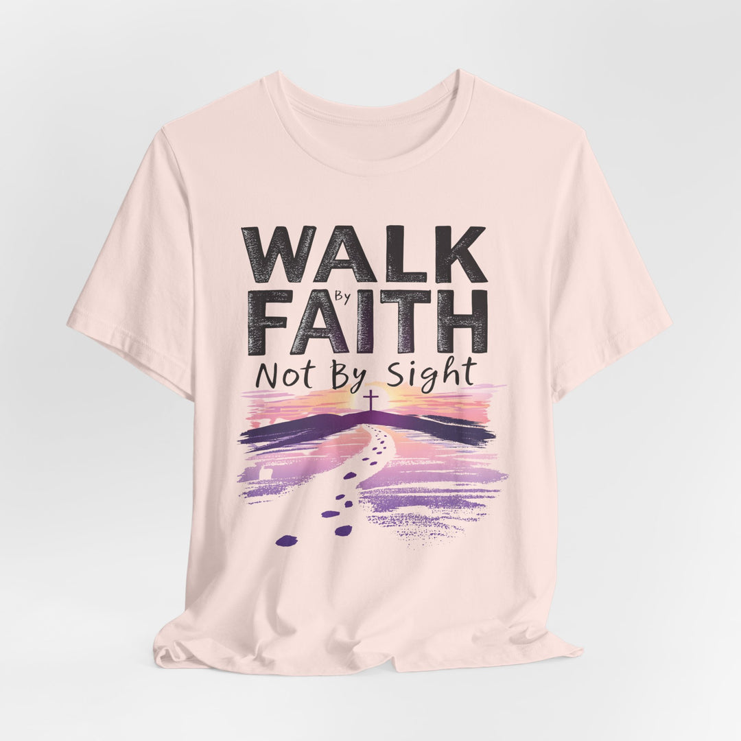Walk By Faith Not By Sight - Unisex Crew-Neck Tee - Joy & Country