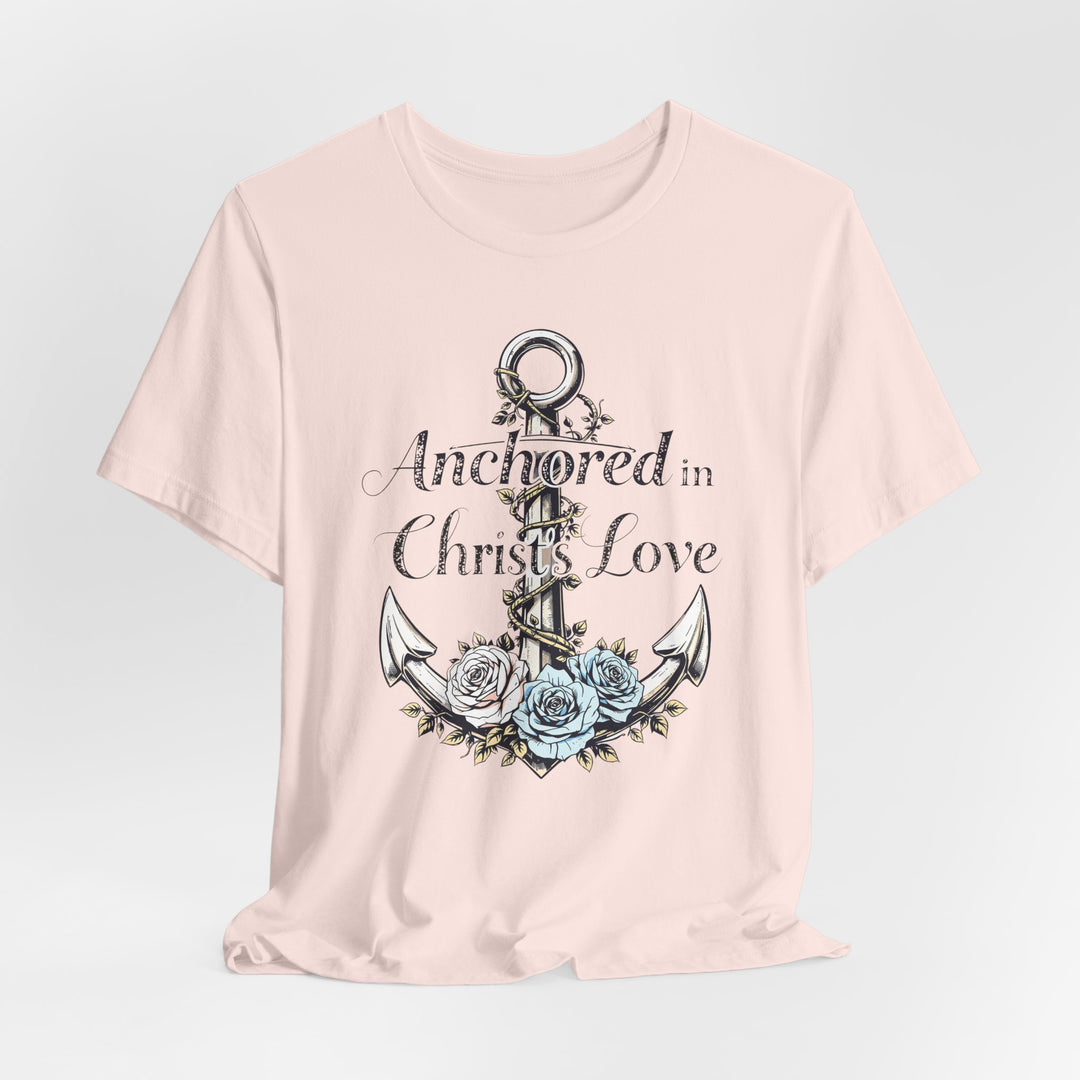 Anchored In Christ's Love - Unisex Crew-Neck Tee - Joy & Country
