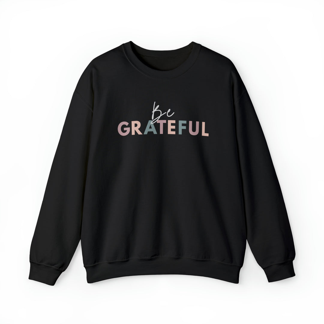 Be Grateful - Unisex Crew-Neck Sweatshirt