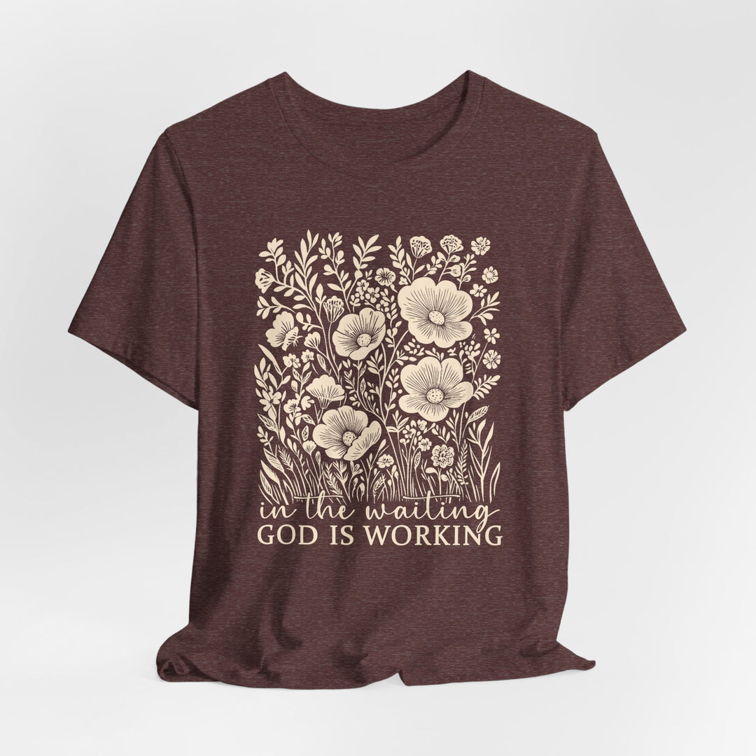 In The Waiting, God Is Working - Unisex Crew-Neck Tee   T-Shirt Joy & Country