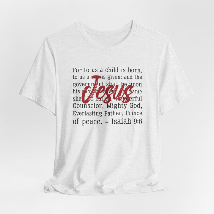 Unto Us a Child Is Born Jesus - Unisex Crew-Neck Tee   T-Shirt Joy & Country