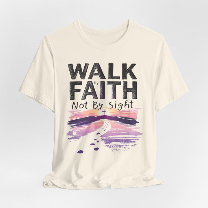 Walk By Faith Not By Sight - Unisex Crew-Neck Tee - Joy & Country