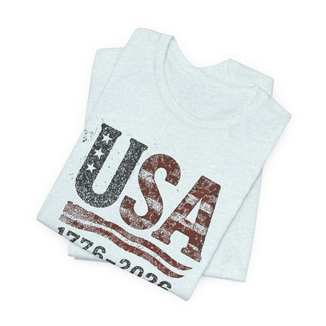 USA Flag 250th Anniversary Rugged 1776-2026 - Unisex Crew-Neck Tee   T-Shirt Joy & Country