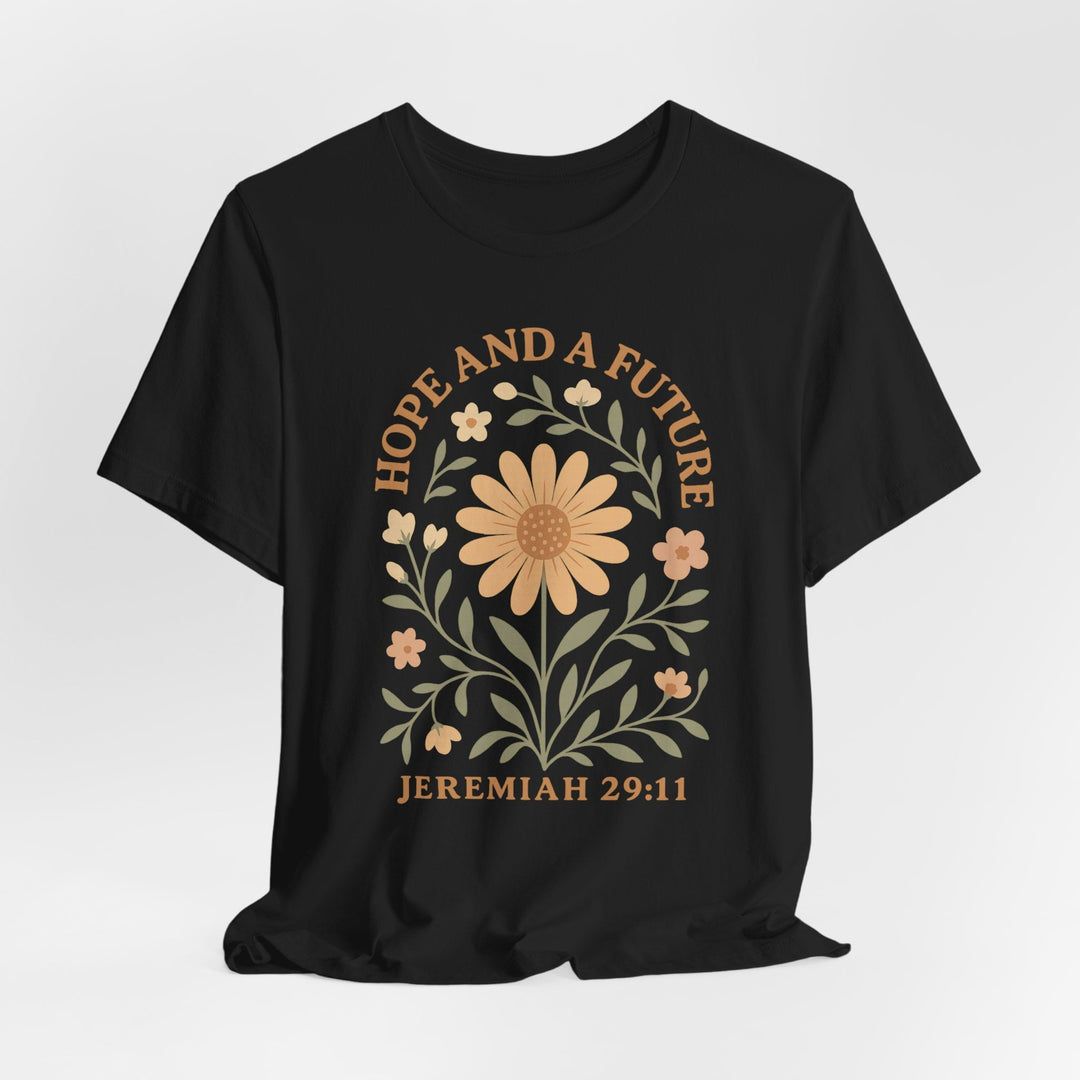 Hope And A Future Floral Arch Jeremiah 29:11 - Unisex Crew-Neck Tee   T-Shirt Joy & Country