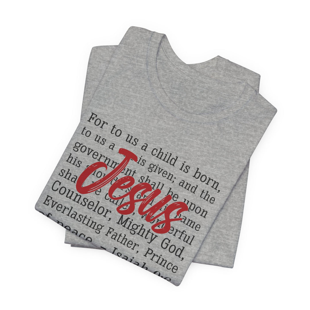 Unto Us a Child Is Born Jesus - Unisex Crew-Neck Tee   T-Shirt Joy & Country