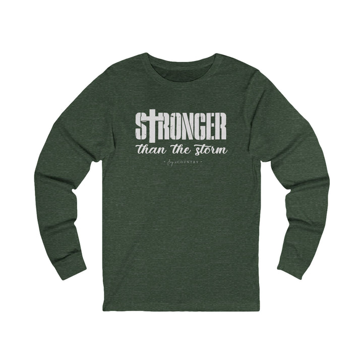 Stronger Than The Storm - Unisex Long Sleeve Tee