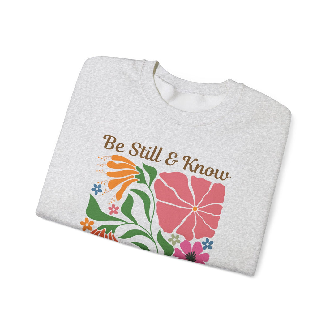 Be Still & Know Psalm 46:10 Floral Display - Unisex Crew-Neck Sweatshirt   Sweatshirt Joy & Country