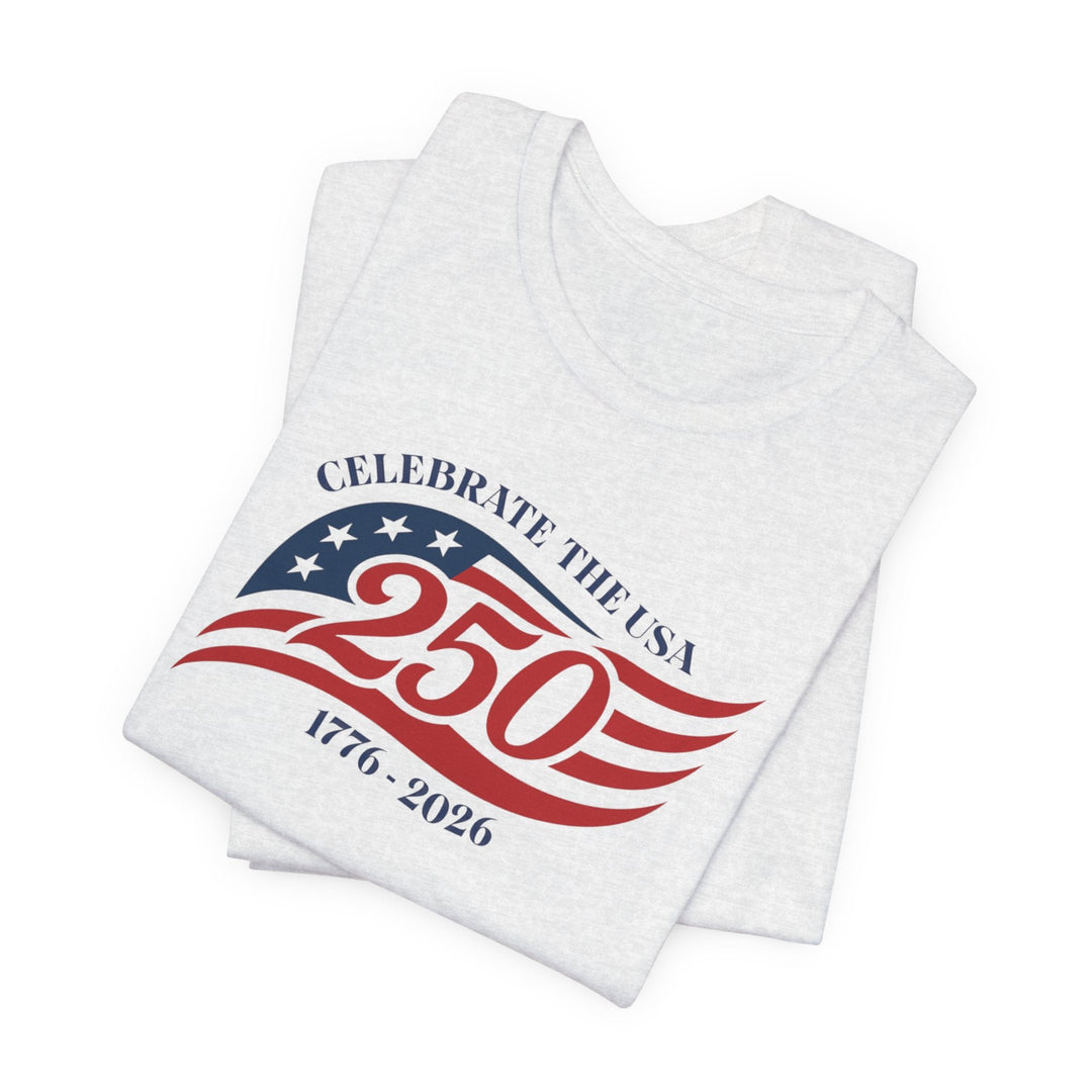 Celebrate The USA 250th Anniversary Flag 1776-2026 - Unisex Crew-Neck Tee   T-Shirt Joy & Country