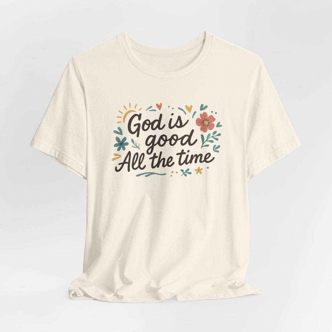 God Is Good All The Time - Unisex Crew-Neck Tee   T-Shirt Joy & Country