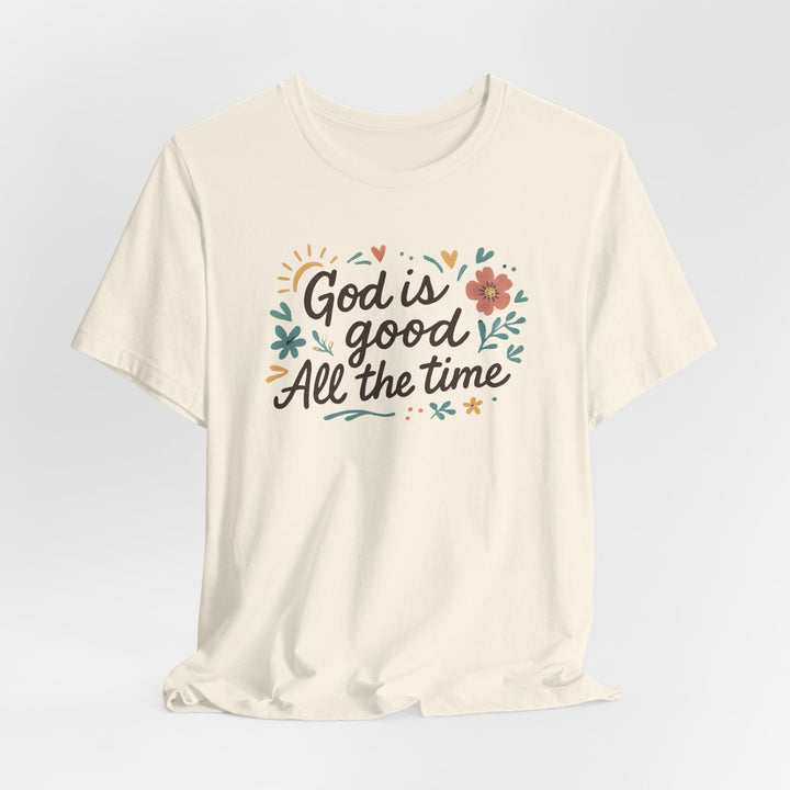 God Is Good All The Time - Unisex Crew-Neck Tee   T-Shirt Joy & Country