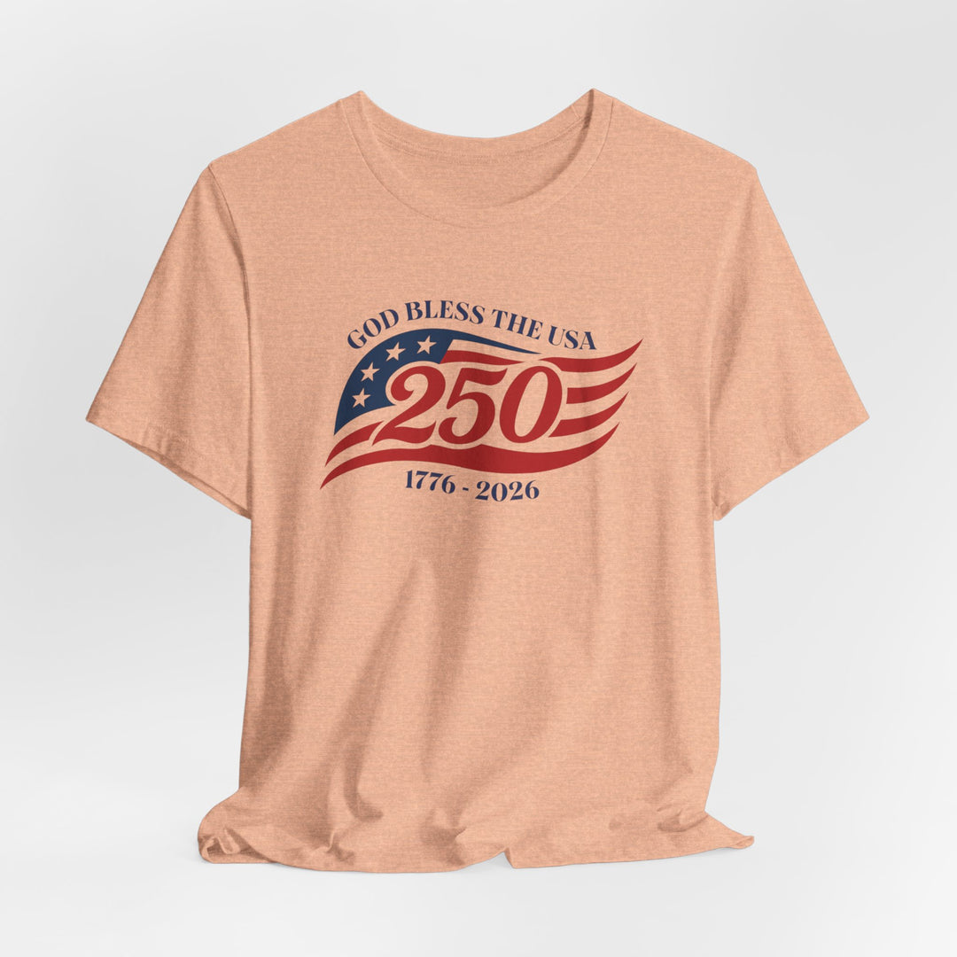 God Bless The USA 250th Anniversary Flag 1776-2026 - Unisex Crew-Neck Tee