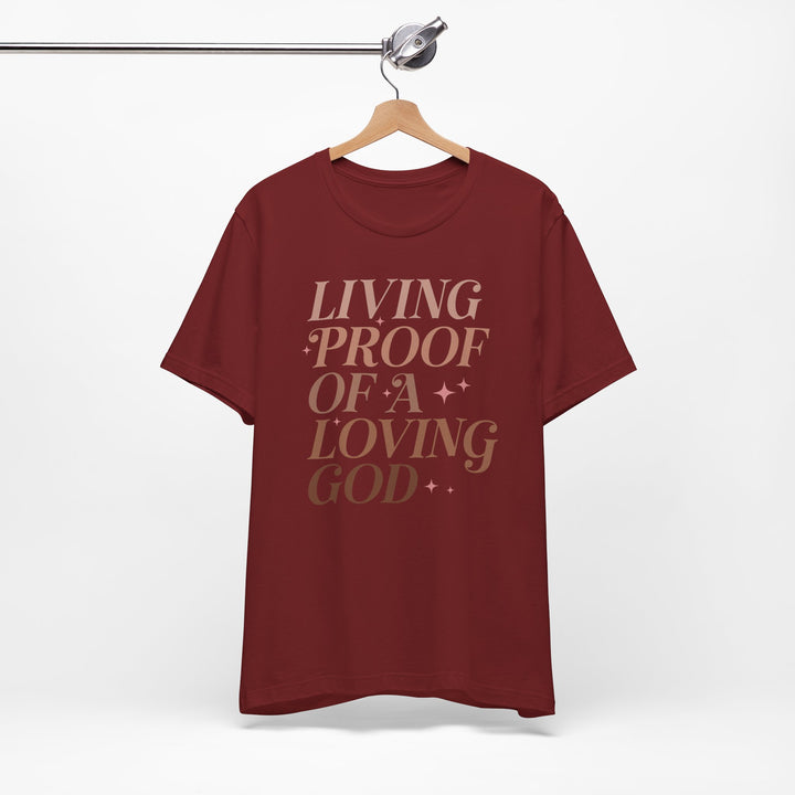 Living Proof Of A Loving God - Unisex Crew-Neck Tee