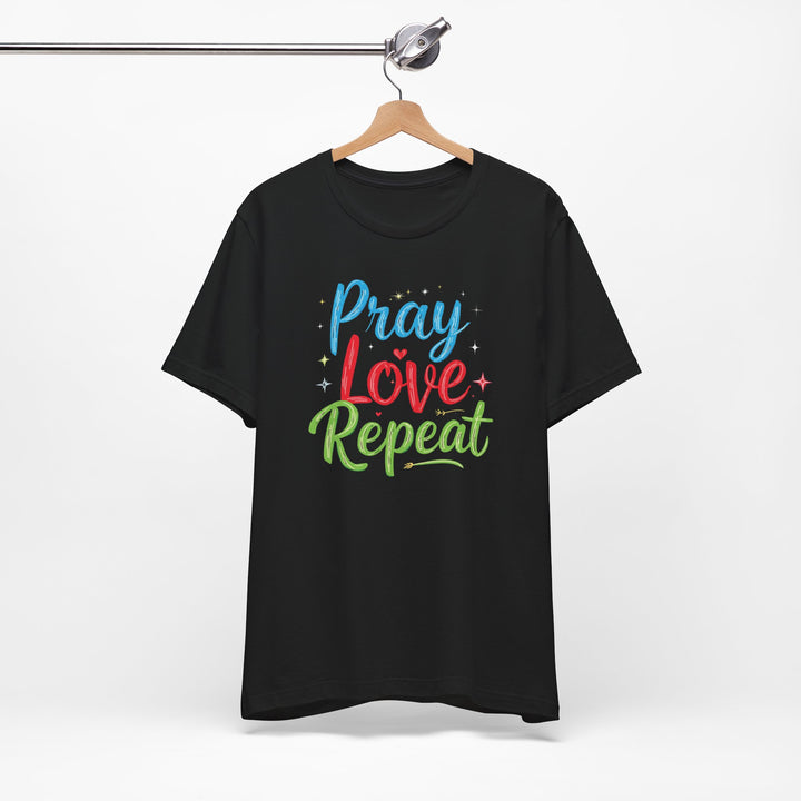 Pray Love Repeat - Unisex Crew-Neck Tee - Joy & Country