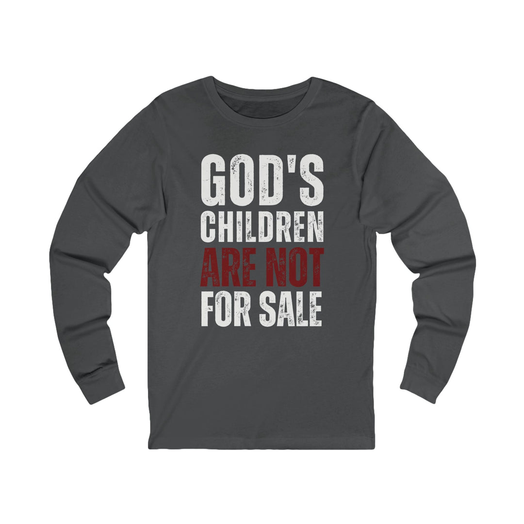 God's Children Are Not For Sale - Unisex Long-Sleeve Tee   Long-sleeve Joy & Country