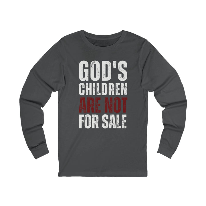 God's Children Are Not For Sale - Unisex Long-Sleeve Tee   Long-sleeve Joy & Country