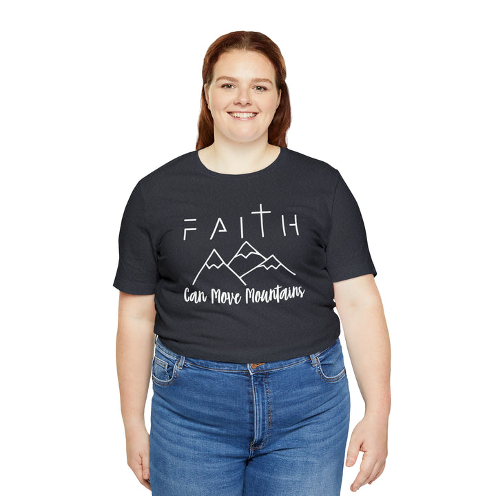 Faith Can Move Mountains - Unisex Crew-Neck Tee