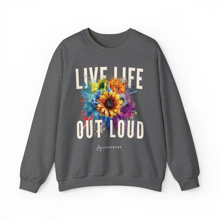 Live Life Out Loud - Unisex Crew-Neck Sweatshirt