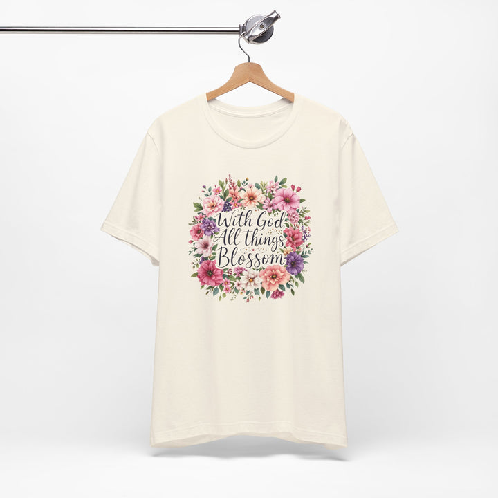With God All Things Blossom - Unisex Crew-Neck Tee - Joy & Country