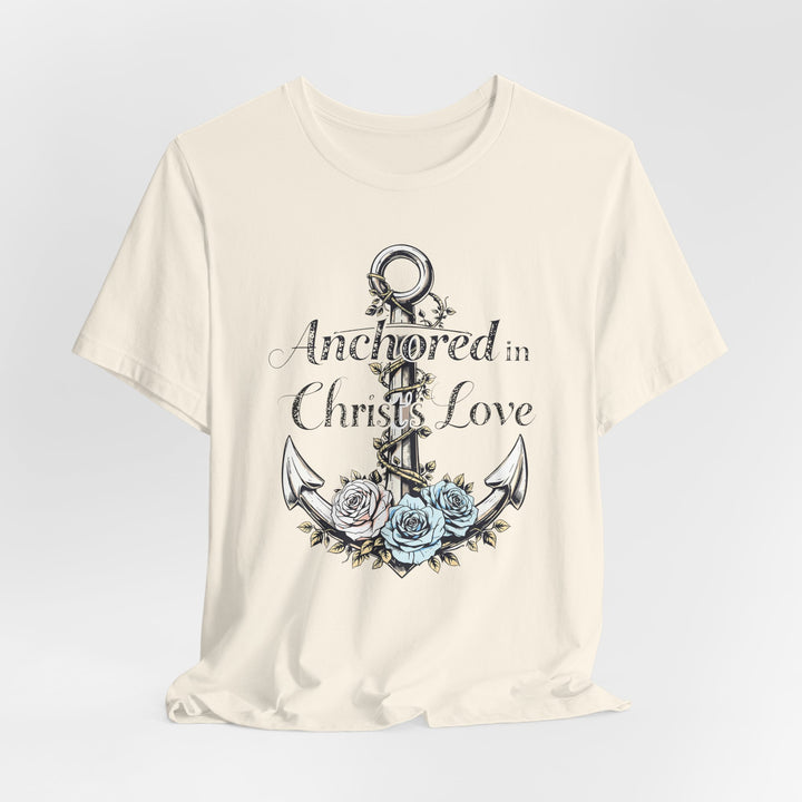 Anchored In Christ's Love - Unisex Crew-Neck Tee - Joy & Country
