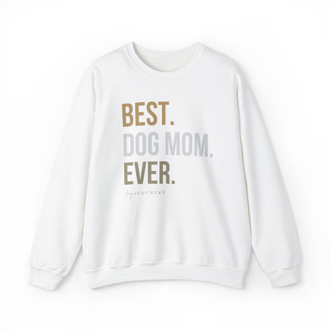 Best Dog Mom Ever - Unisex Crew-Neck Sweatshirt