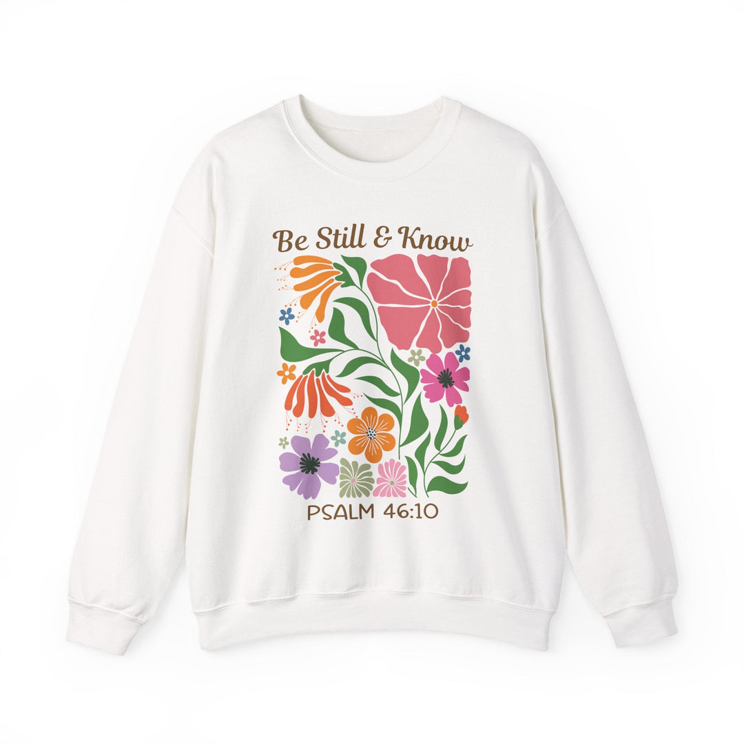 Be Still & Know Psalm 46:10 Floral Display - Unisex Crew-Neck Sweatshirt   Sweatshirt Joy & Country