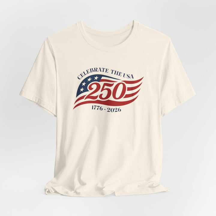 Celebrate The USA 250th Anniversary Flag 1776-2026 - Unisex Crew-Neck Tee   T-Shirt Joy & Country