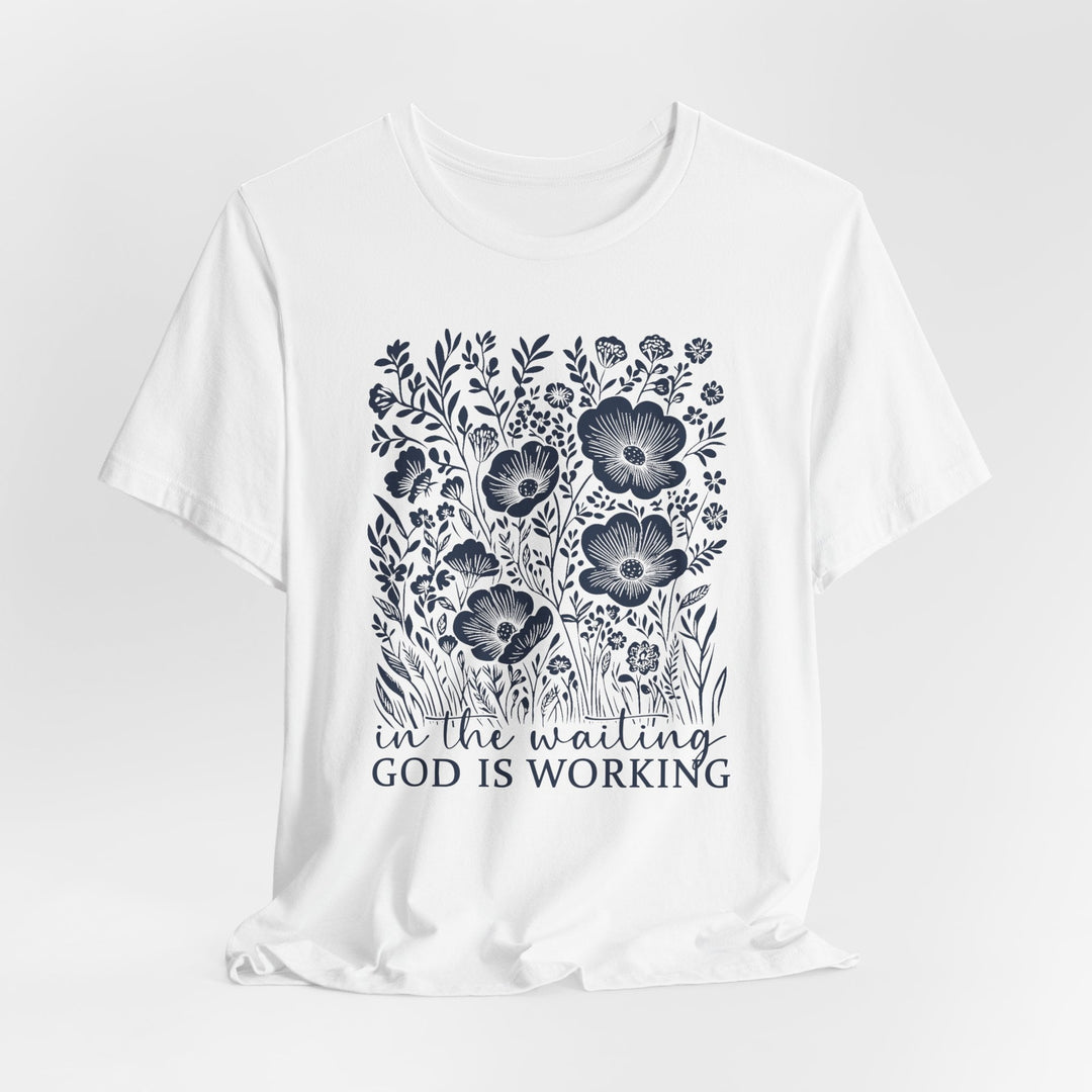 In The Waiting, God Is Working - Unisex Crew-Neck Tee   T-Shirt Joy & Country