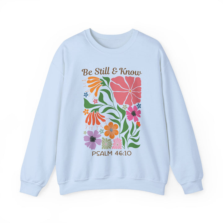 Be Still & Know Psalm 46:10 Floral Display - Unisex Crew-Neck Sweatshirt   Sweatshirt Joy & Country