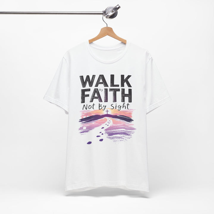 Walk By Faith Not By Sight - Unisex Crew-Neck Tee - Joy & Country