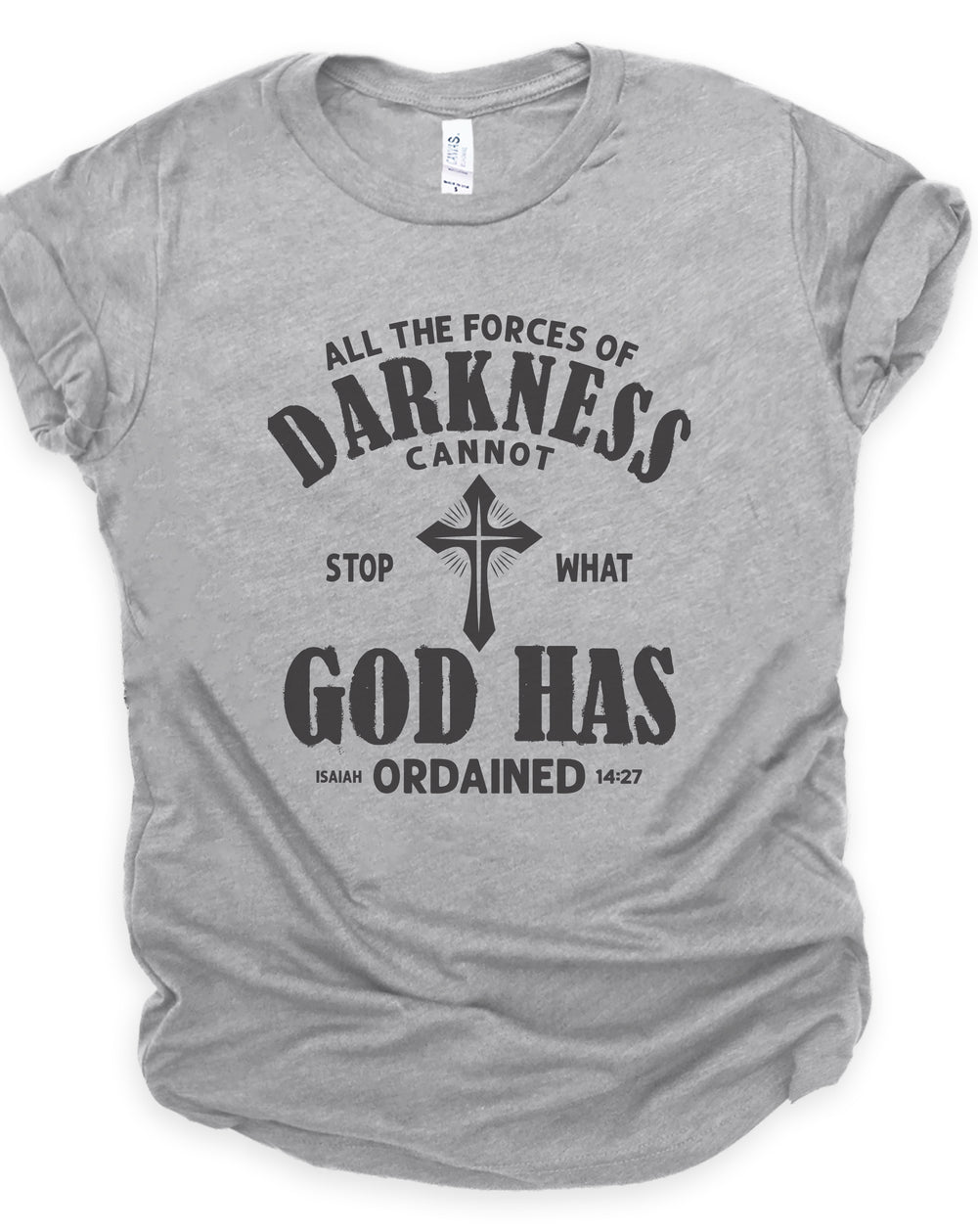 All The Forces Of Darkness Can Not Stop - Unisex Crew-Neck Tee - Joy & Country