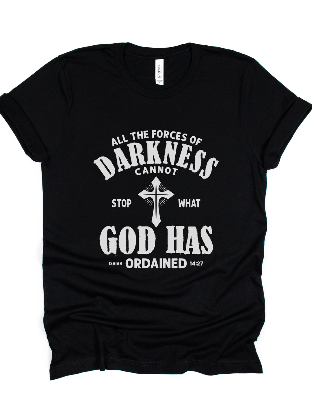 All The Forces Of Darkness Can Not Stop - Unisex Crew-Neck Tee - Joy & Country