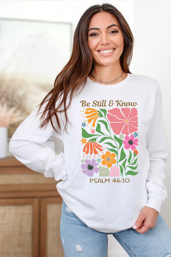 Be Still & Know Psalm 46:10 Floral Display - Unisex Long-Sleeve Tee   Long-sleeve Joy & Country