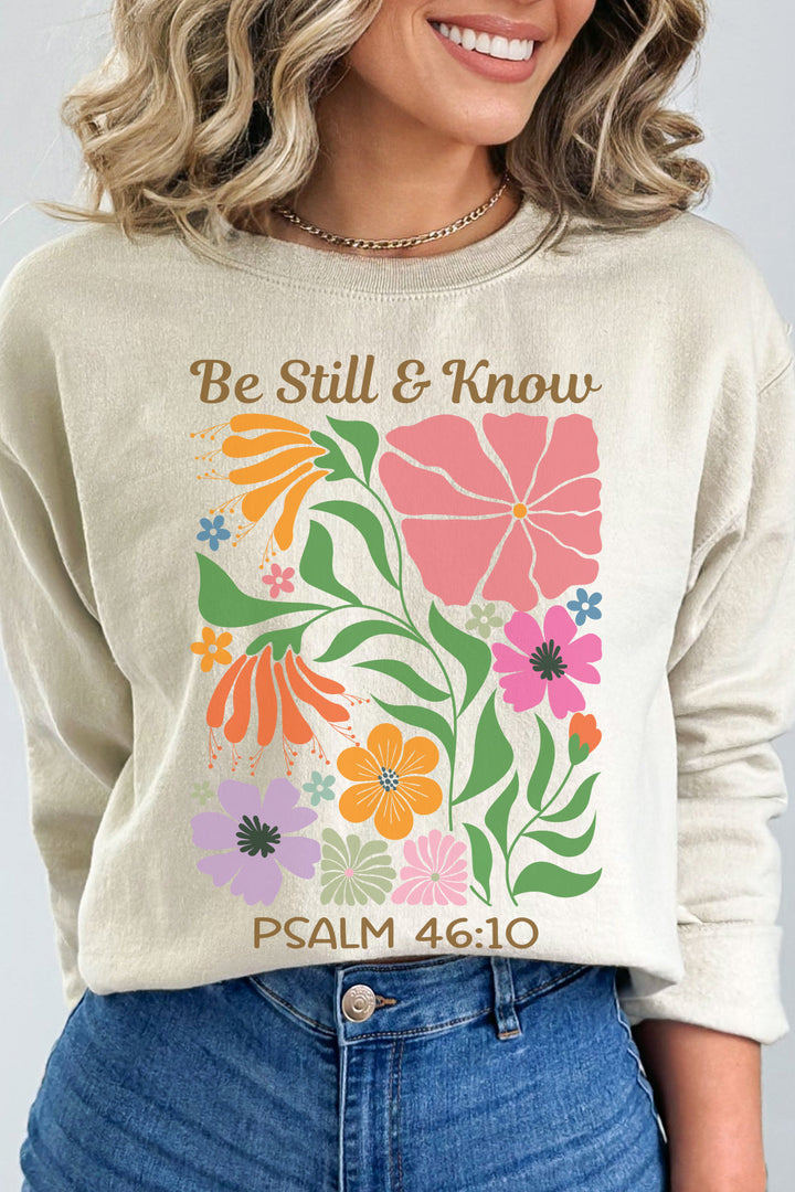 Be Still & Know Psalm 46:10 Floral Display - Unisex Crew-Neck Sweatshirt   Sweatshirt Joy & Country
