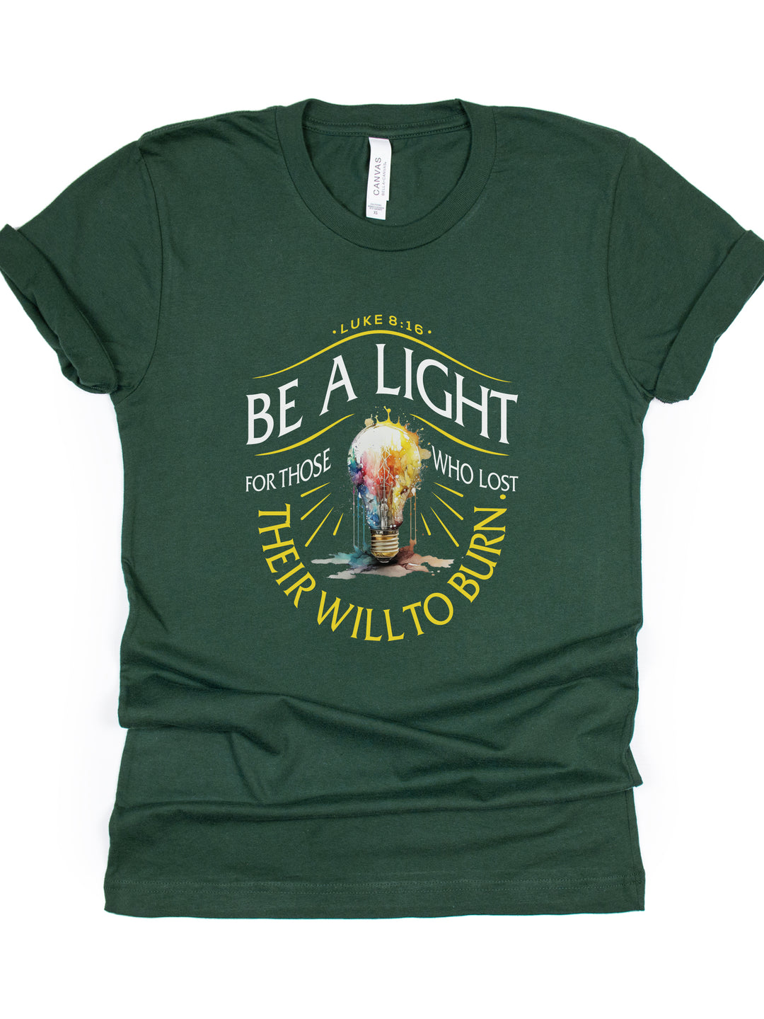 Be A Light For Those Who Lost Their Will To Burn - Unisex Crew-Neck Tee