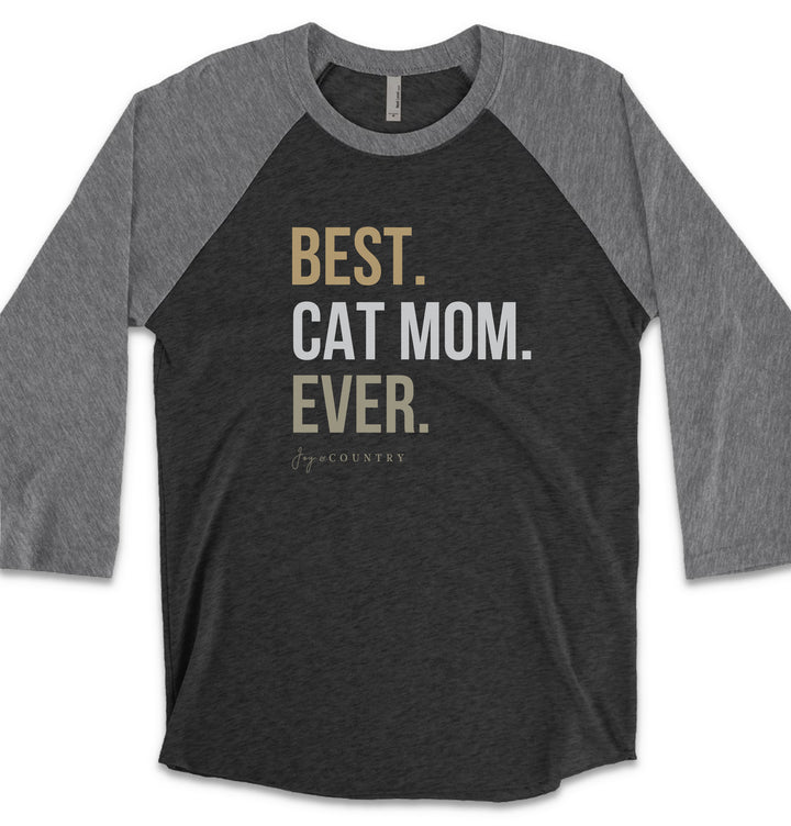 Best Cat Mom Ever - Unisex Tri-Blend 3/4 Sleeve Raglan Tee