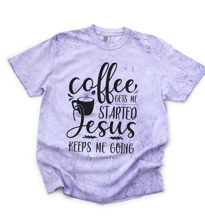 Coffee Gets Me Started, Jesus Keeps Me Going - Unisex Tie-Dye Premium Tee