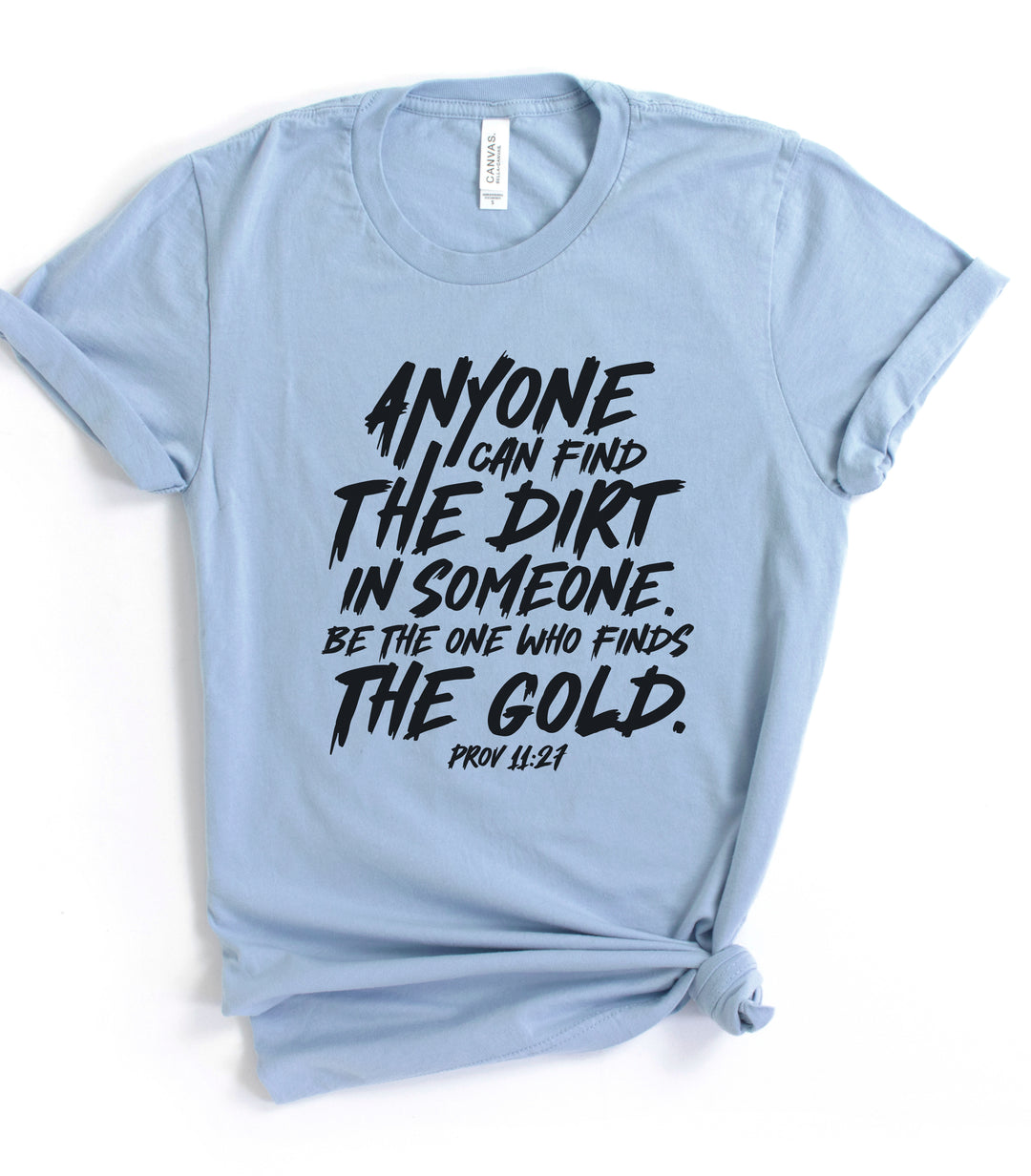 Be The One Who Finds The Gold - Unisex Crew-Neck Tee