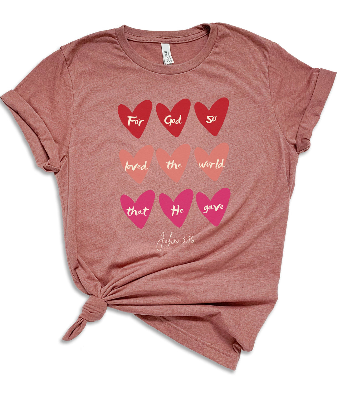 For God So Loved The World That He Gave (Hearts) - Unisex Crew-Neck Tee   T-Shirt Joy & Country