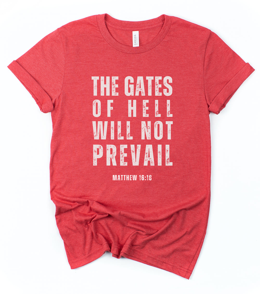 The Gates Of Hell Will Not Prevail - Unisex Crew-Neck Tee