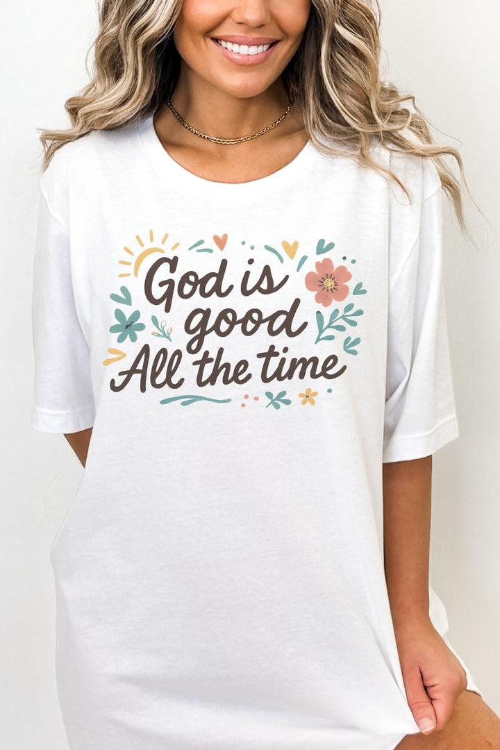 God Is Good All The Time - Unisex Crew-Neck Tee   T-Shirt Joy & Country