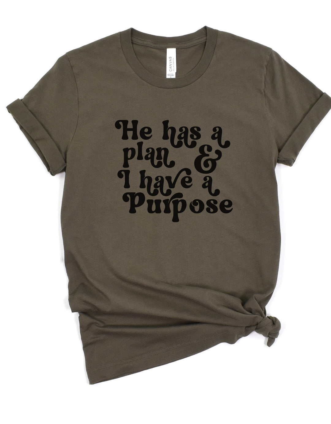 He Has A Plan; I Have A Purpose - Unisex Crew-Neck Tee - Joy & Country