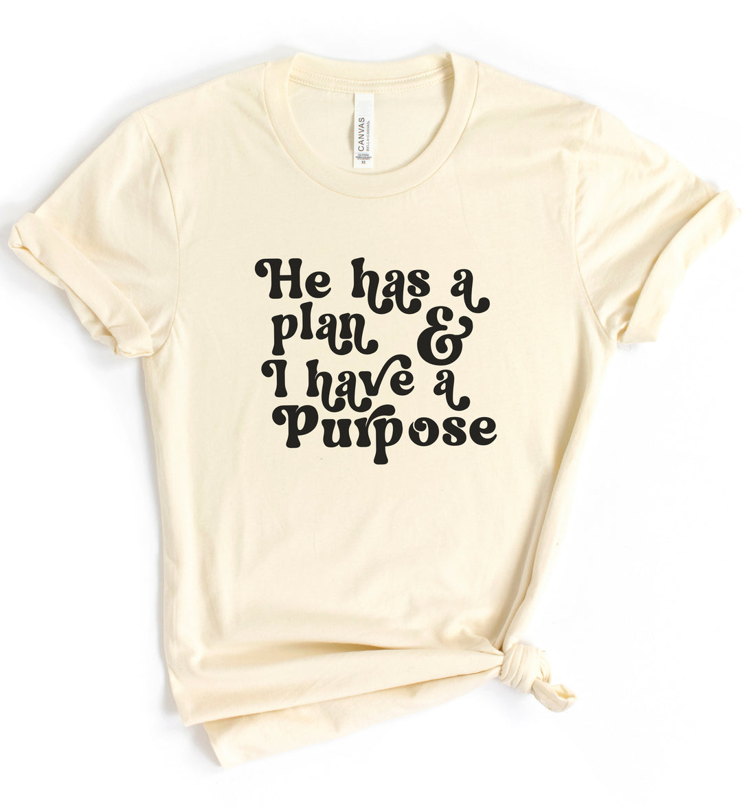 He Has A Plan; I Have A Purpose - Unisex Crew-Neck Tee - Joy & Country