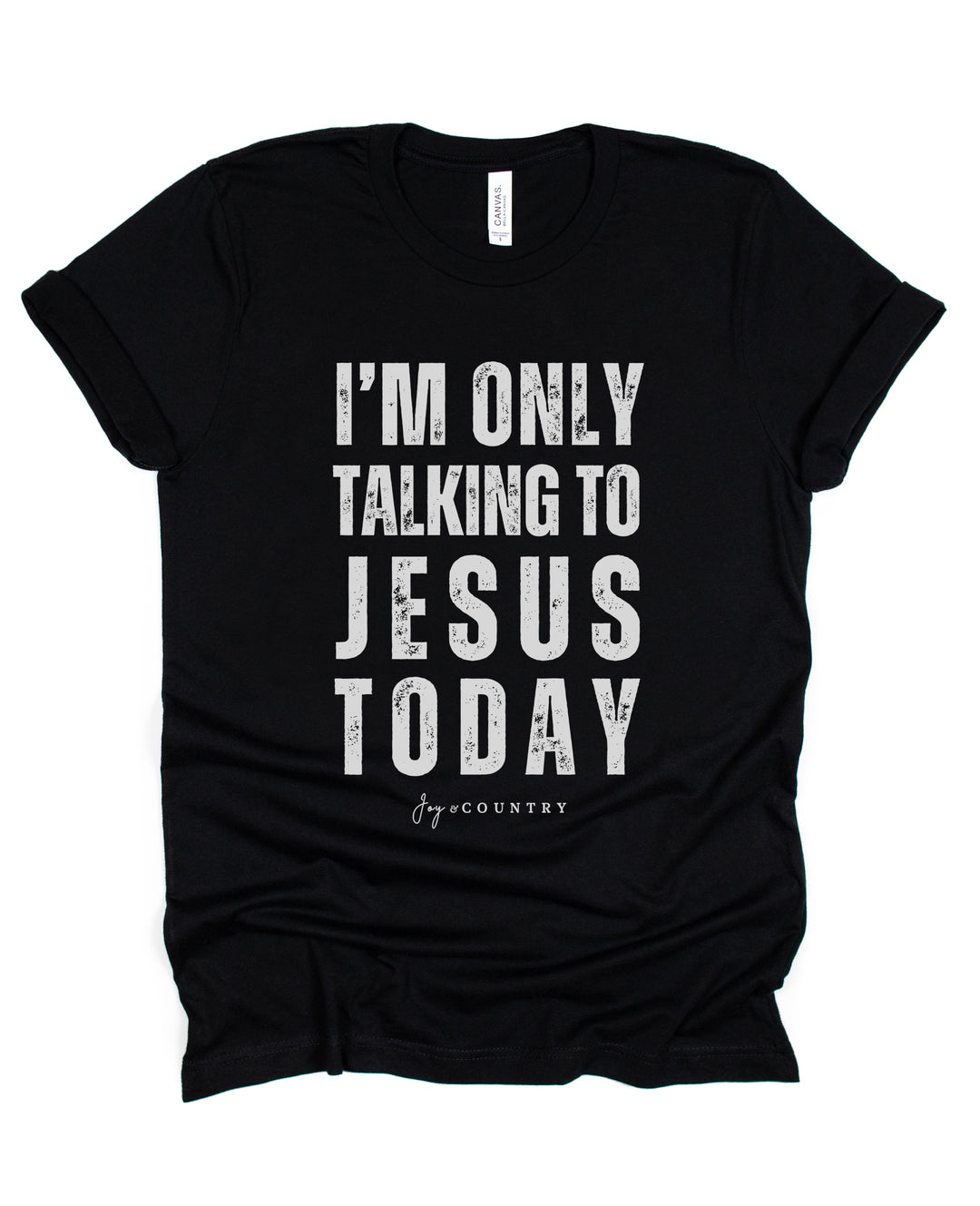 I'm Only Talking To Jesus Today - Unisex Crew-Neck Tee