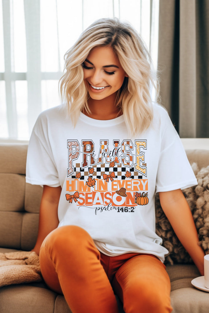 I Will Praise Him In Every Season - Fall-Inspired - Unisex Crew-Neck Tee   T-Shirt Joy & Country