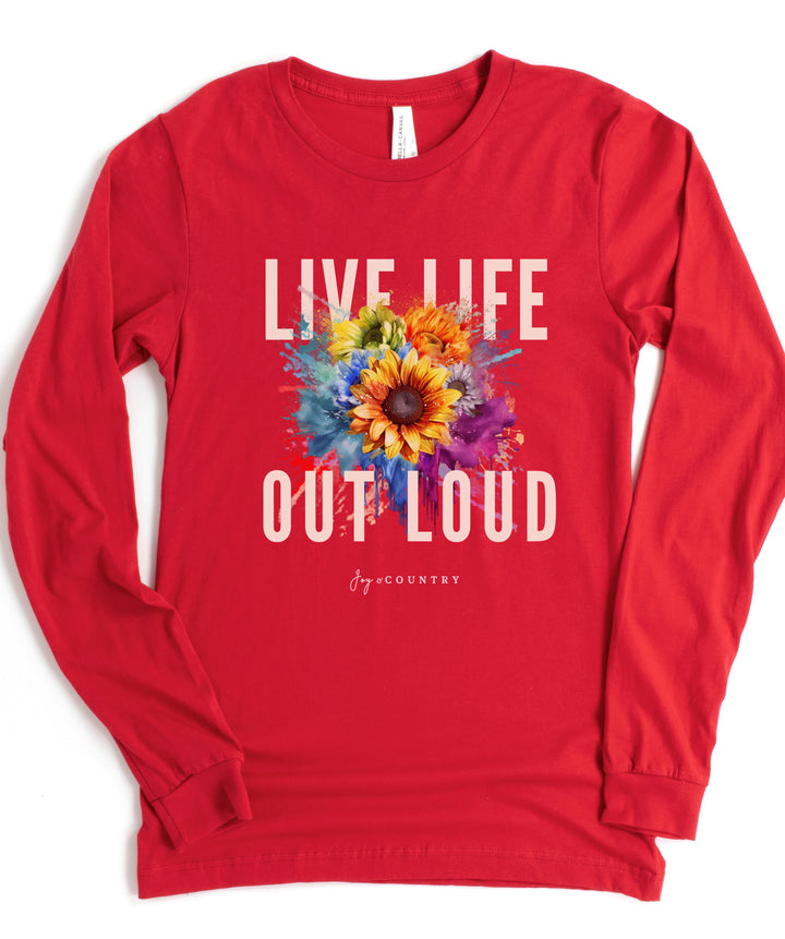 Live Life Out Loud - Unisex Long-Sleeve Tee