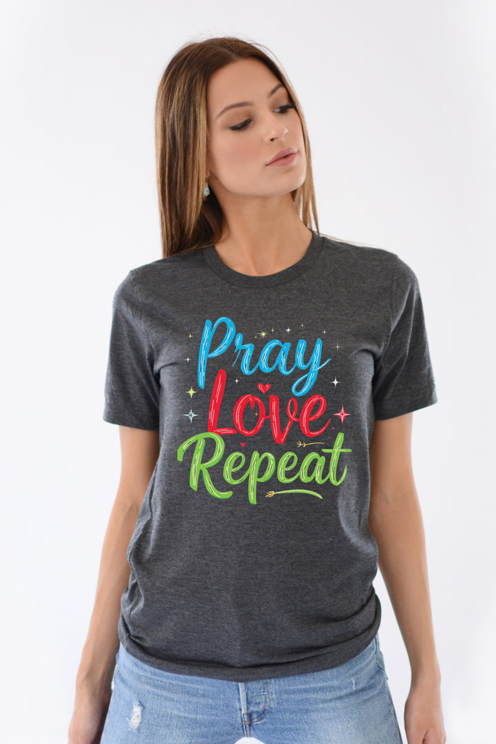 Pray Love Repeat - Unisex Crew-Neck Tee - Joy & Country