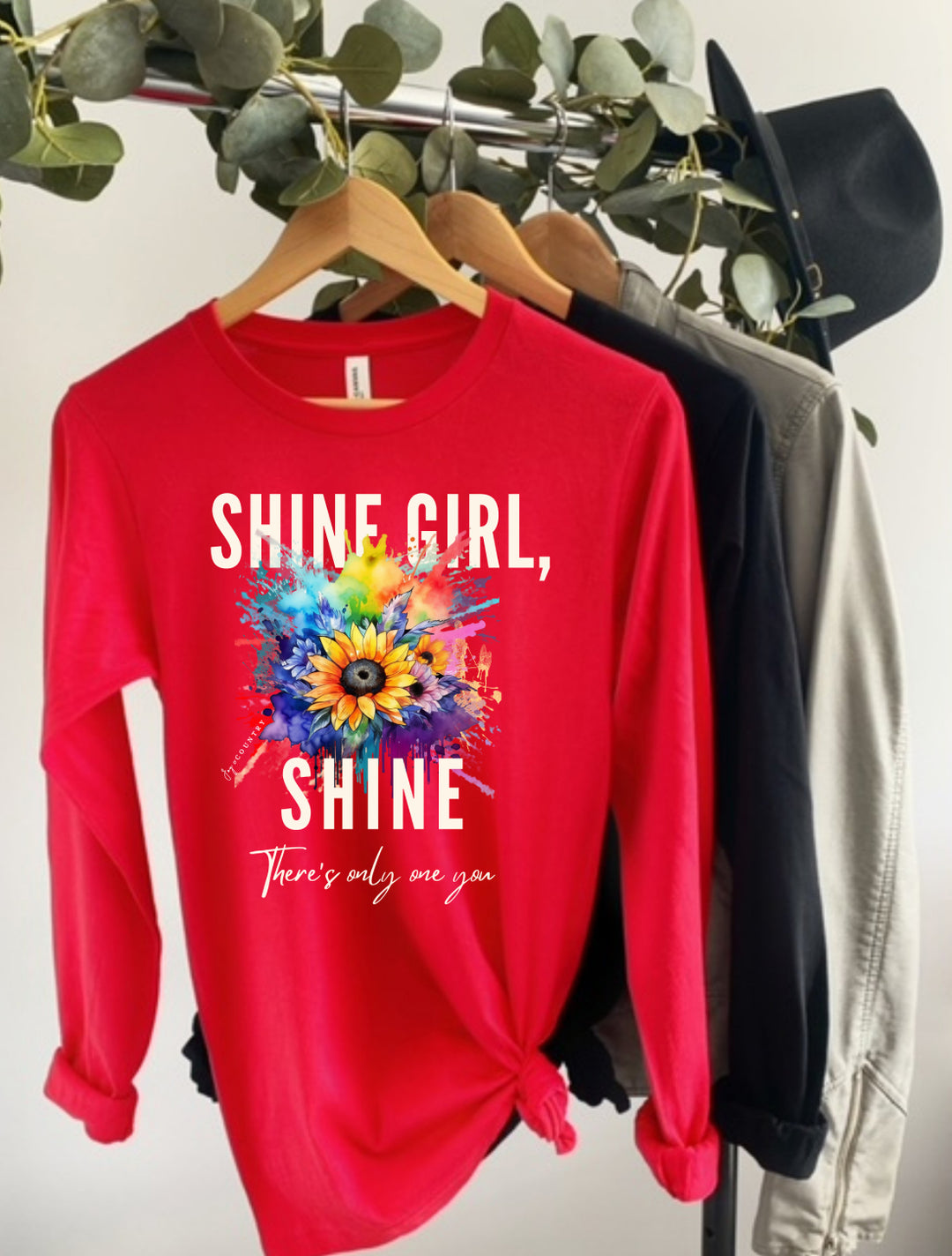 Shine Girl, Shine; There's Only One You - Unisex Long-Sleeve Tee