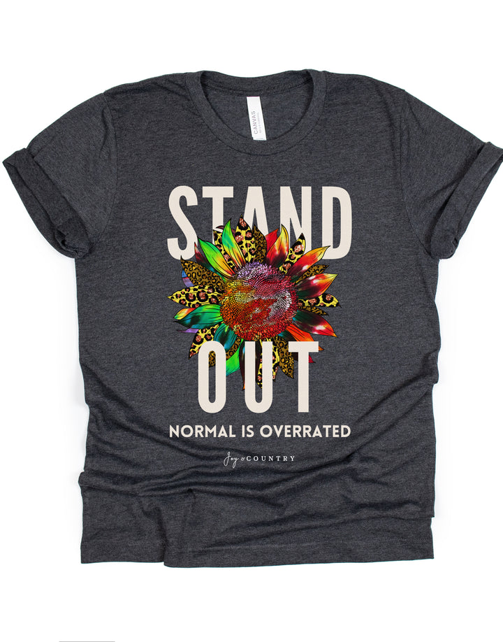 Stand Out, Normal Is Overrated - Unisex Crew-Neck Tee